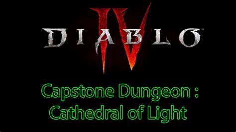 Diablo 4 Capstone Dungeon Cathedral Of Light YouTube