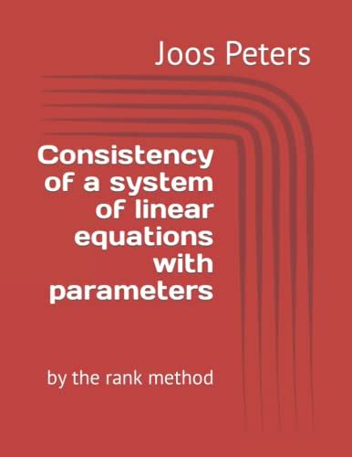 Consistency Of A System Of Linear Equations With Parameters By The