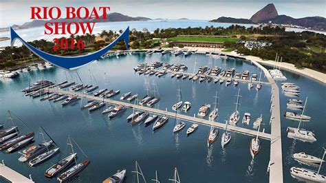 Coquetel Rio Boat Show 2016 E Visita Técnica Marina Da Glória Revista