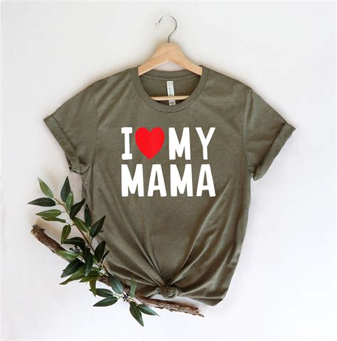 I Love Mama Shirts Funny Shirts Shirts For Mom Mothers Etsy