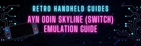 Ayn Odin Skyline Switch Emulator Setup Guide Retro Handheld Guides