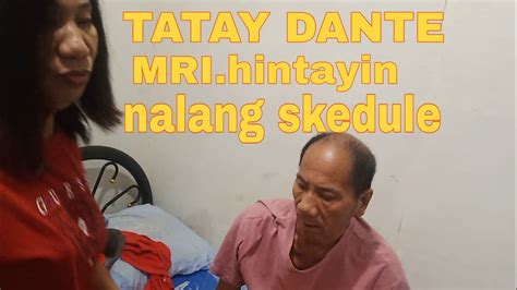 Jojo Alvasan Arnolfo Buasan Vlog Tatay Dante Skedule Sa Mri