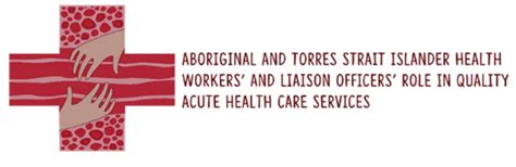 Aboriginal And Torres Strait Islander Health Workers And Liaison