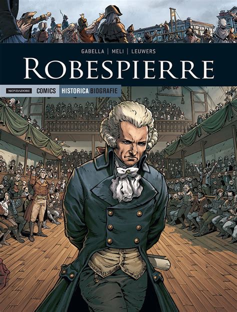 L Ascesa E Caduta Di Robespierre In Un Fumetto Di Mathieu Gabella E