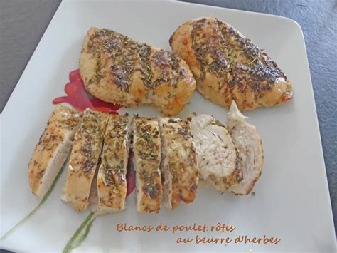 Blancs De Poulet R Tis Au Beurre D Herbes Croquant Fondant Gourmand