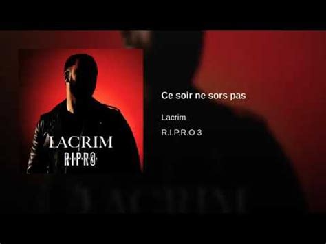 Lacrim Ce Soir Ne Sors Pas Ft Ma Tre Gims Audio Complet Youtube