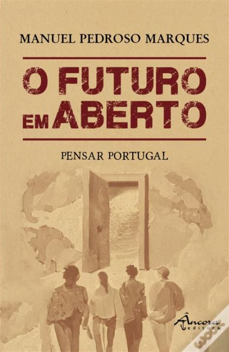 O Futuro Em Aberto De Manuel Pedroso Marques Livro Wook