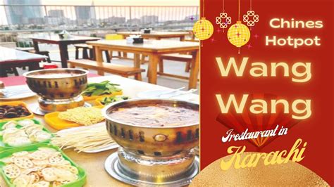 Wang Wang Chinese Hot Pot Restaurant In Karachi Youtube