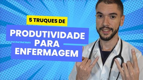 Seja Mais Produtivao No PlantÃo Com Essas 5 Dicas Youtube