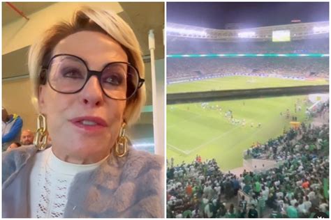 Ana Maria Braga Se Emociona Jogo Do Palmeiras Presente Para A Alma