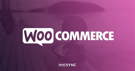 ¿cómo Funciona Woocommerce Guía Para Principantes • Woosync Conecta Woocommerce Con Mercadolibre