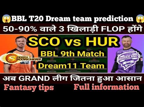 SCO Vs HUR Dream 11 Match Prediction SCO Vs HUR Today Match