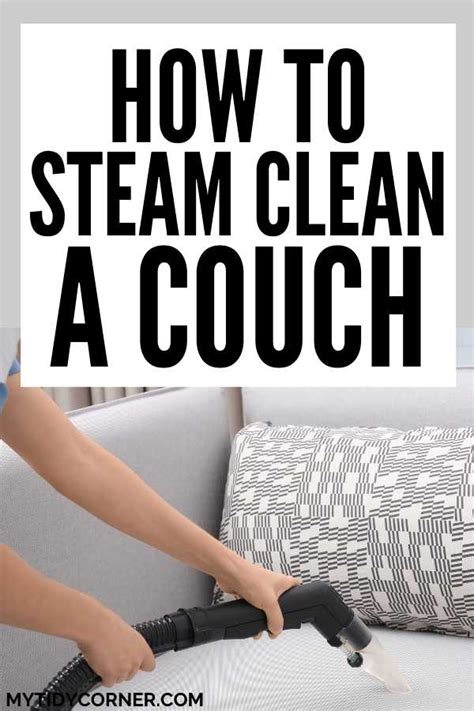 How to Steam Clean a Couch to Keep it Smelling Fresh and Looking Great