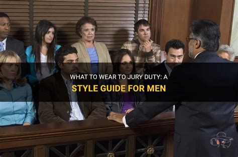 What To Wear To Jury Duty A Style Guide For Men Shunvogue