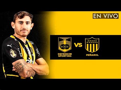 DEFENSOR VS PEÑAROL EN VIVO FUTBOL A LO PEÑAROL YouTube