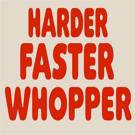 Harder Faster Whopper YouTube Music