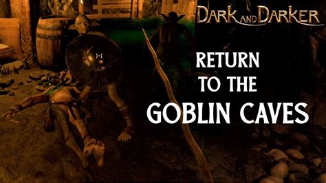 Retreat To The Goblin Caves After Defeat Dark And Darker YouTube