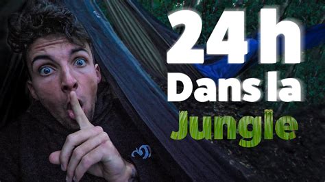 Survivre 24h Dans La Jungle Tropicale Youtube