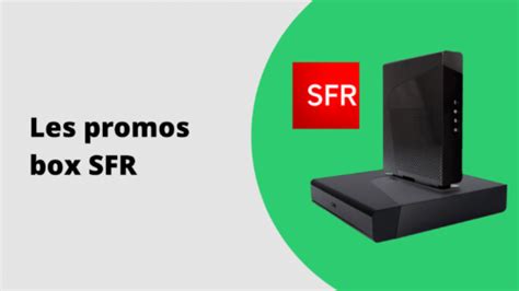 Promo SFR Box Les Meilleures Offres Du Moment Juin 2021