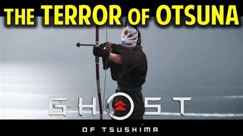 Ghost Of Tsushima The Terror Of Otsuna Walkthrough Youtube