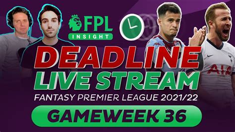 Fpl Deadline Stream Gameweek Fantasy Premier League Tips