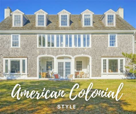 American Colonial Style-Everything You Need to Know - Gryphon Builders