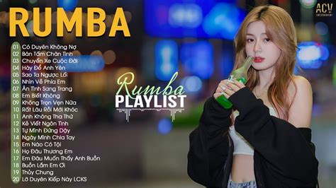 Siêu Phẩm Rumba Nhạc Trẻ Hot Nhất Hiện Nay Có Duyên Không Nợ Một Người Đứng Từ Xa Chờ Anh Về