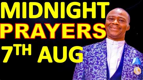 AUGUST 7 2024 DR OLUKOYA MIDNIGHT PRAYERS DELIVERANCE PRAYER FOR GOD