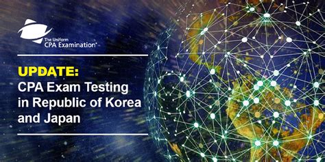 Cpa Exam Testing In Republic Of Korea And Japan Update Nasba