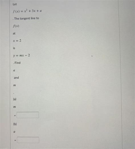 Solved Let s x x² 3x a The tangent line to f x at x Chegg