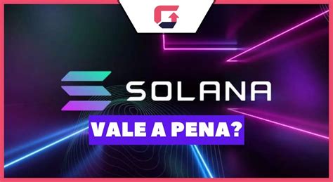 Solana Criptomoeda Vale A Pena Solana Criptomoeda Previsão