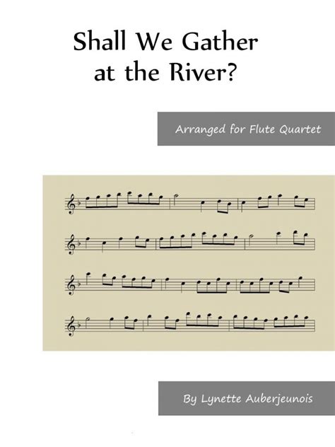 Shall We Gather At The River Flute Quartet Flute Files Publishing