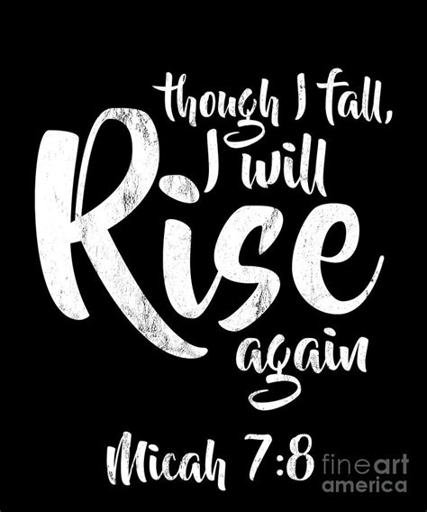 Though I Fall I Will Rise Again Tshirt Micah 78 Christian Drawing by ...