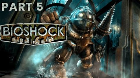 Let S Play Bioshock SleepingBear Plays Bioshock Part 5 YouTube