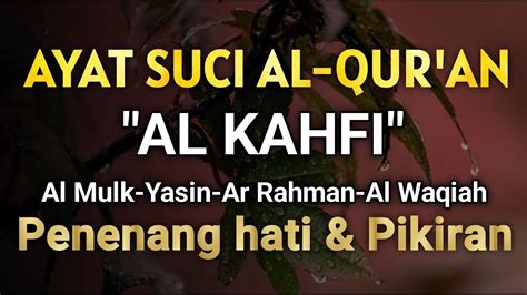 Murottal Merdu Surah Al Kahfi Surah Yasin Surah Al Waqi Ah Surah Al