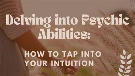 Delving Into Psychic Abilities How To Tap Into Your Intuition Youtube