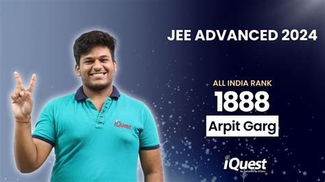 Arpit Garg Air 1888 Jee Advanced 2024 Iquest Institute Success Story Youtube