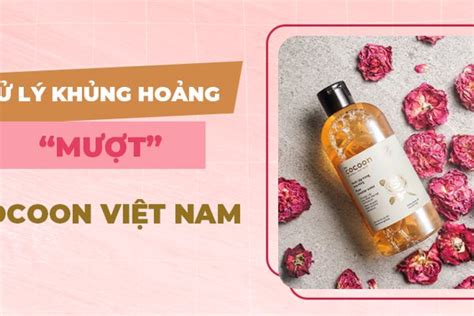 Cocoon Việt Nam Xử lý khủng hoảng thông minh chiếm trọn niềm tin