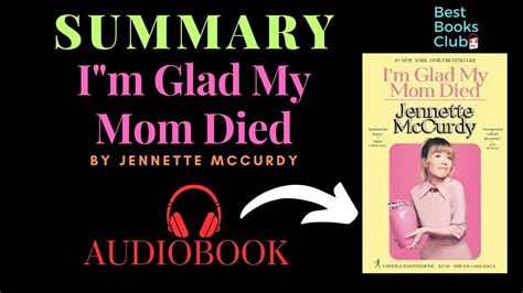 Summary Of Im Glad My Mom Died By Jennette Mccurdy Book Summary