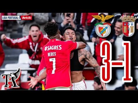 BENFICA 3 1 BRAGA REVIRAVOLTA E BOA EXIBIÇÃO LEVA A UMA ÚLTIMA RÉSTIA