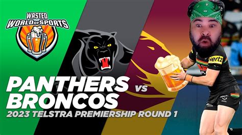 Panthers Vs Broncos Live Stream And Commentary Nrl 2023 Round 1 Youtube