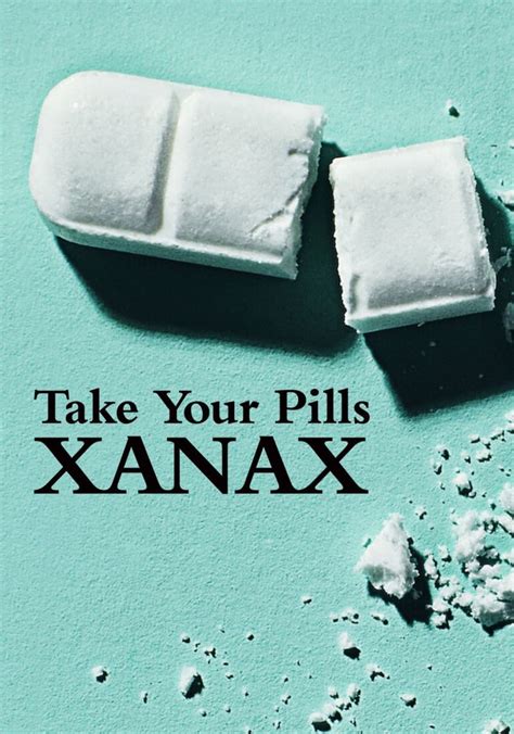 Regarder Take Your Pills Xanax En Streaming Complet