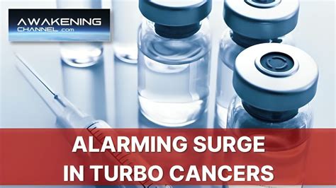 Alarming Surge In Turbo Cancers Awakening Channel