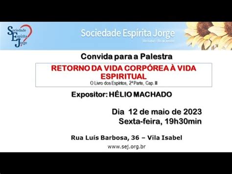 Tema Retorno Da Vida Corp Rea A Vida Espiritual H Lio Machado Em