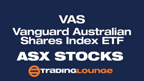 Vanguard Australian Shares Index Eft V Aeq Etf Units Vas Elliott