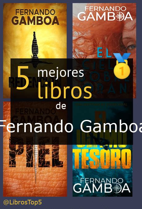 Libros De Fernando Gamboa Mejores Libros