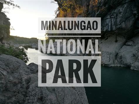 Minalungao National Park Modern Nanay