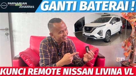 CARA GANTI BATERAI REMOTE INTELLIGENT KEY NISSAN LIVINA VL 2022 YouTube