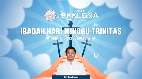 [live] Ibadah Minggu Trinitas Gpib Ekklesia Kuta Bali 4 Juni 2023