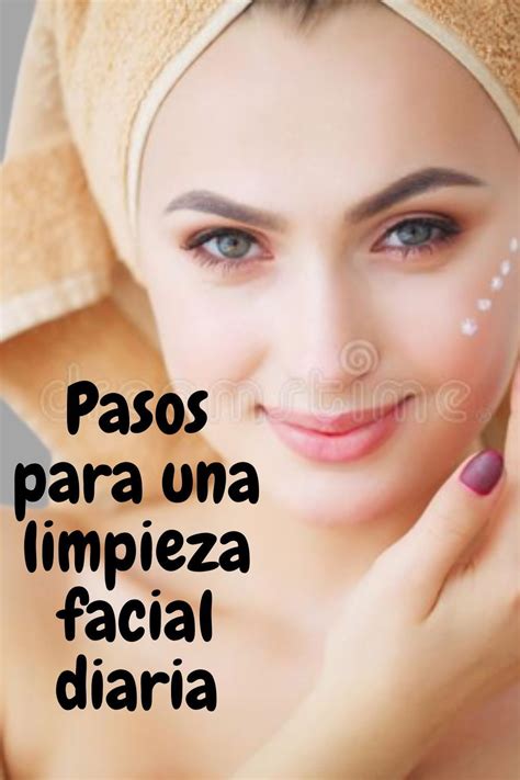 Pasos para una limpieza facial diaria Rutina facial de día y de noche